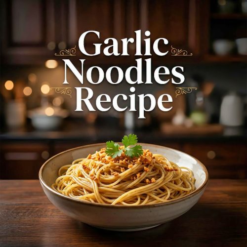 Garlic Noodles Recipe