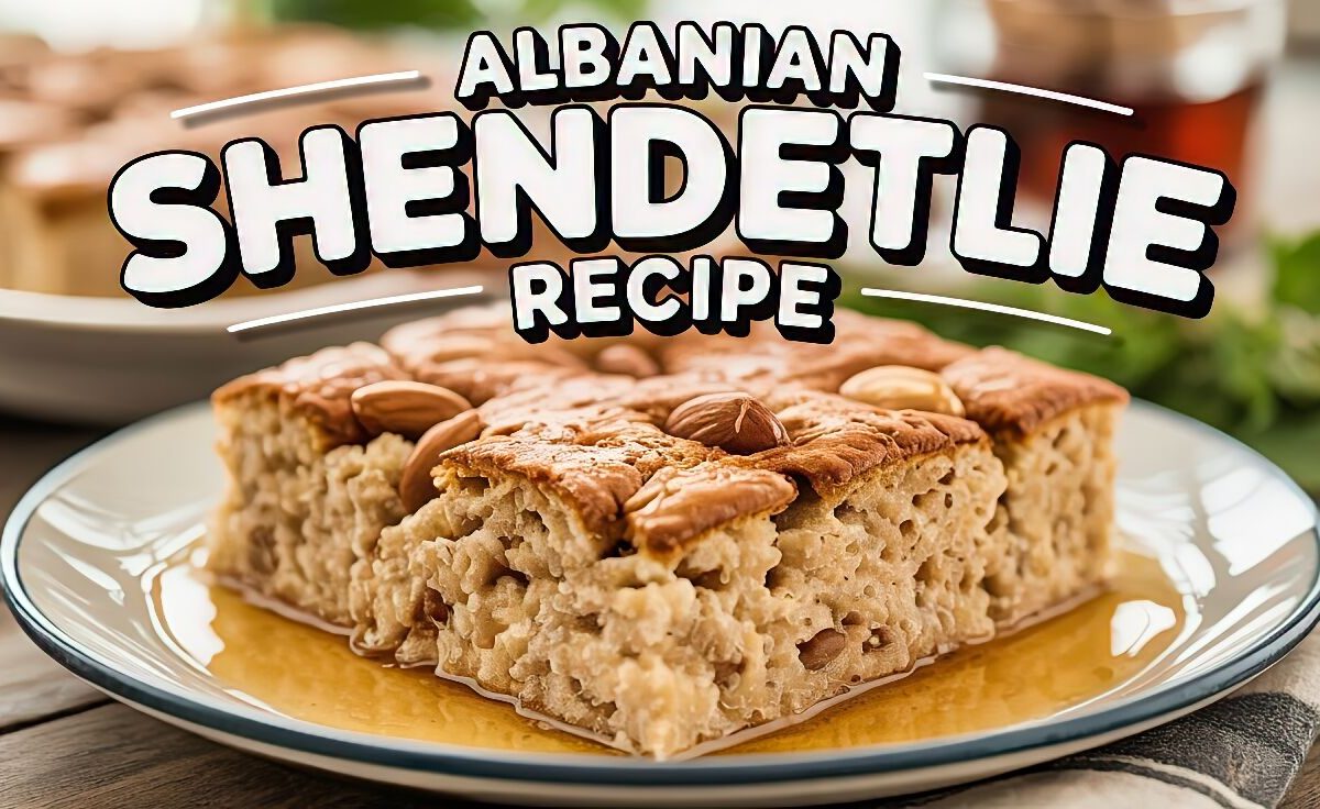Albanian Shendetlie Recipe