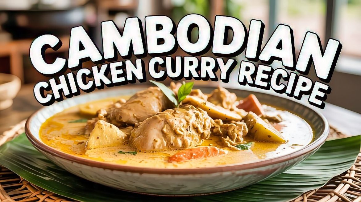 Cambodian Chicken Curry Recipe
