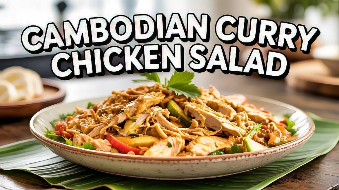 Cambodian Curry Chicken Salad