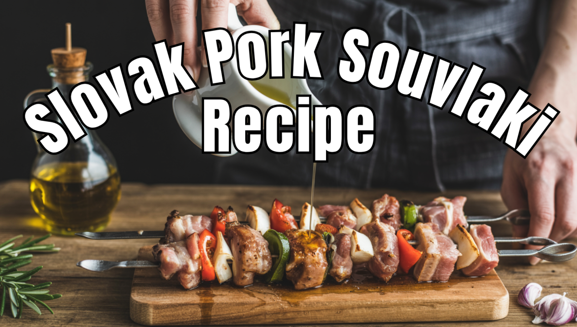 Slovak Pork Souvlaki Recipe Featured Image